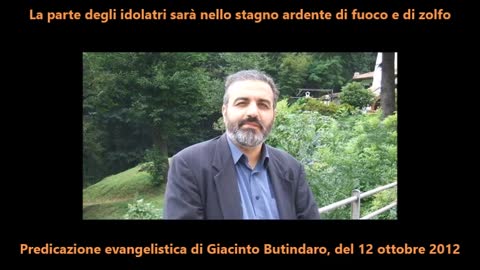 gli idolatri andranno nello stagno ardente di fuoco e di zolfo con immorali , adùlteri, effeminati,sodomiti,ladri,avari,ubriaconi,maldicenti,rapaci,codardi,increduli,abominevoli,omicidi,fornicatori,stregoni e tutti i bugiardi