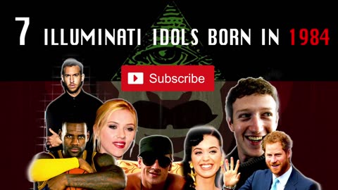 '7 ILLUMINATI IDOLS BORN IN 1984: Millennial Generation Mind Control Puppets' - 2016