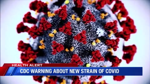 CDC Warning about new strain of Covid