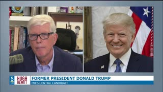 Donald Trump Interview with Hugh Hewitt - September 6, 2023