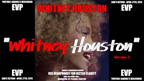 EVP The Spirit Of Whitney Houston Says Her Name From The Other Side Afterlife Communication