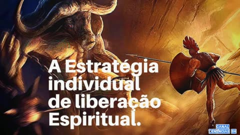 A estratégia individual de liberação espiritual.