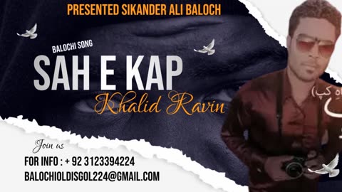 Sah-e-Kap - Khaled Ravin Balochi New Song 2023