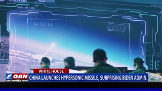 China launches hypersonic missile, surprising Biden admin.