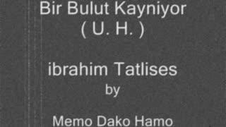 Bir Bulut Kayniyor ( U. H. ) - Ibrahim Tatlises