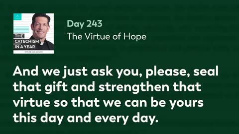 Day 243: The Virtue of Hope — The Catechism in a Year (with Fr. Mike Schmitz)