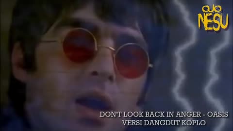 Don't Look Back In Anger Oasis Versi Dangdut Koplo YouTube