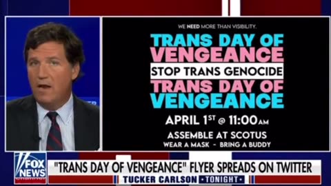 Tucker: We Seem To Be Watching The Rise Of Trans Terrorism