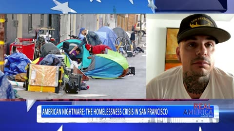 REAL AMERICA -- Dan Ball W/ Ricci Lee Wynne, Homelessness Epidemic In San Francisco