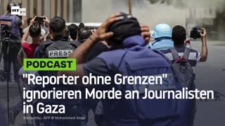 "Reporter ohne Grenzen" ignorieren Morde an Journalisten in Gaza