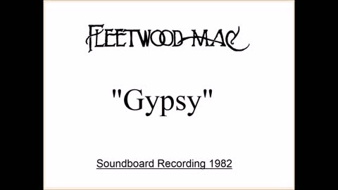 Fleetwood Mac - Gypsy (Live in Memphis, Tennessee 1982) Soundboard