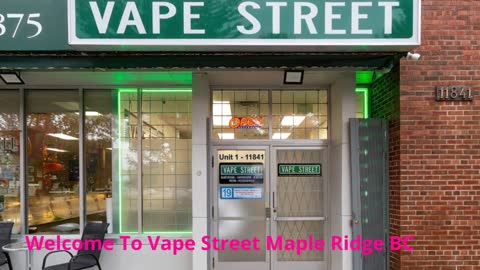 Vape Street - #1 Vape Shop in Maple Ridge, BC