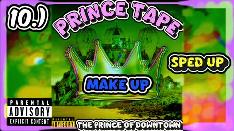 Make Up | Sped Up | Prince Tape