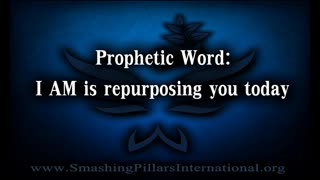 Prophetic Word: I AM is repurposing you today