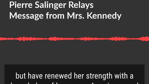 Dec. 2, 1963 | Pierre Salinger Conveys Mrs. Kennedy's Gratitude