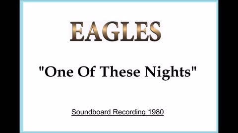 Eagles - One Of These Nights (Live in Los Angeles, California 1980) Soundboard