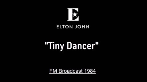 Elton John - Tiny Dancer (Live in Worcester, Massachusetts 1984) FM Broadcast