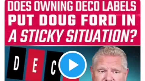 Doug Ford owns Deco, net worth goes from 3 to 50 million profits off of lockdowns