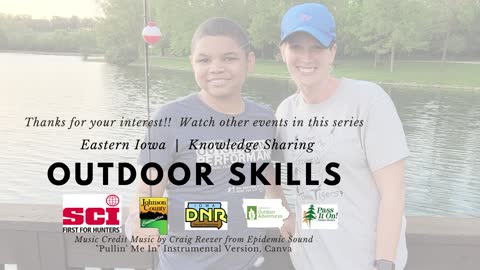 2021 Outdoor Skills Series Session 1 Intro to Fishing