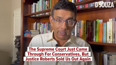 The Supreme Court Just Came Through For Conservatives, But Justice Roberts Sold Us Out Again