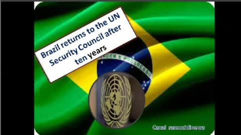 #Brazil returns to the UN Security Council after ten years