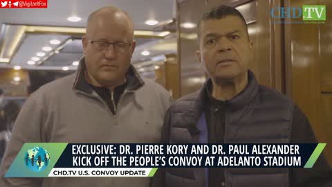 Dr. Pierre Kory + Dr. Paul Alexander Kick Off U.S. People's Convoy – Interview With CHD.TV