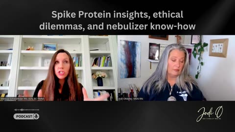 Spike Protein insights, ethical dilemmas, and nebulizer know-how