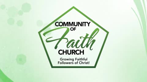 Sunday Morning 7/10/2022 at Community of Faith Church Virtual Campus @ COFTV.COM