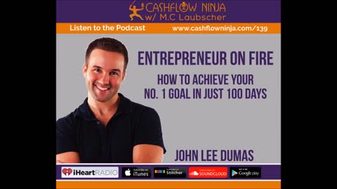 John Lee Dumas Shares How To Achieve Your No. 1 Goal in Just 100 Days