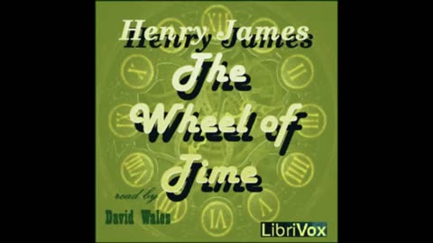 The Wheel of Time by Henry James - FULL AUDIOBOOK