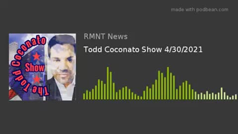 The Remnant News with Pastor Todd Coconato 4/29/2021