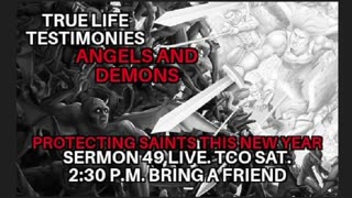 TCO CHURCH ONLINE SERMON 49 ( ANGELS & DEMONS A TIME OF TESTIMONY )