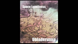 Space Loneliness: Ubladerunna