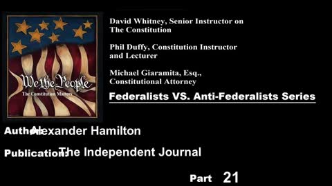 We The People | Federalists VS Anti-Federalists | #21