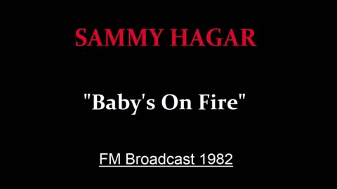 Sammy Hagar - Baby's On Fire (Live in Bakersfield, California 1982) FM Broadcast