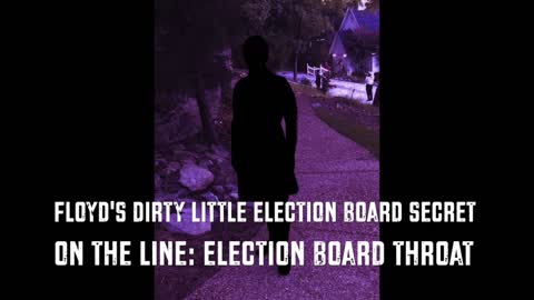 E1 S3 Floyd's Dirty Little Election Board Secret