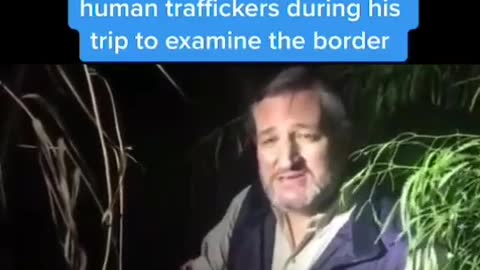 TED CRUZ Encounters human trafficers on border. THIS IS REALITY!