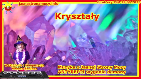 Kryształy – Wykonanie i kompozycja Władca Sanjaya – Muzyka JSM – ANTYREPTI