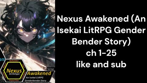 Nexus Awakened An Isekai LitRPG Gender Bender Story ch 1 25