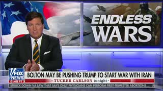 Tucker Carlson slams Bolton, media for escalating tension with Iran