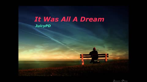 It Was All A Dream - [JuicyPD remix]
