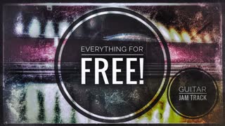 Everything For FREE - Guitar Jam/Backing Track in Bm