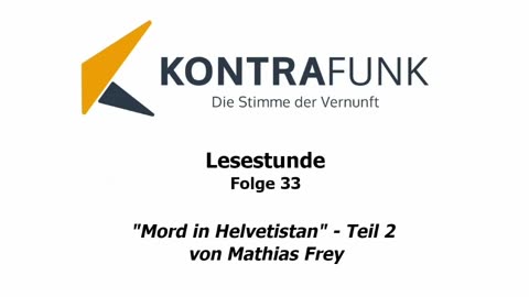 Lesestunde - Folge 33: „Mord in Helvetistan“ von Mathias Frey – Teil 2