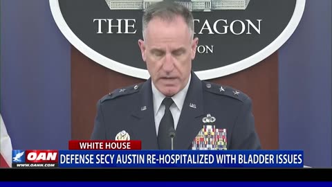 Defense Secy Austin Re-Hospitalized With Bladder Issues