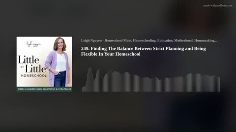 249. Finding The Balance Between Strict Planning and Being Flexible In Your Homeschool