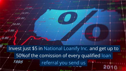 INVEST $5 IN NATIONAL LOANIFY GET UP TO 50 %ON LOAN COMISSION