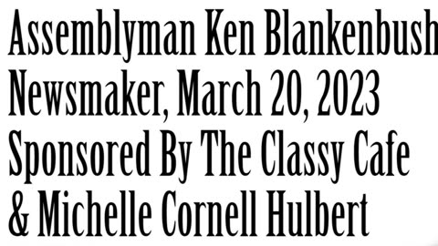 Wlea Newsmaker, March 20, 2023, Assemblyman Ken Blankenbush