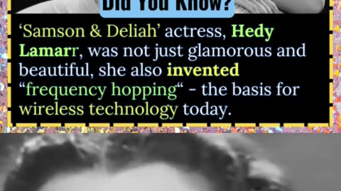 Hedy Lamarr invented Frequency Hopping!