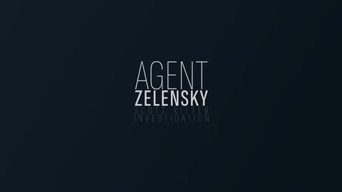Agent Zelensky — Part 1