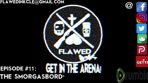 Flawedcast Ep. #119: "The Smorgasbord"